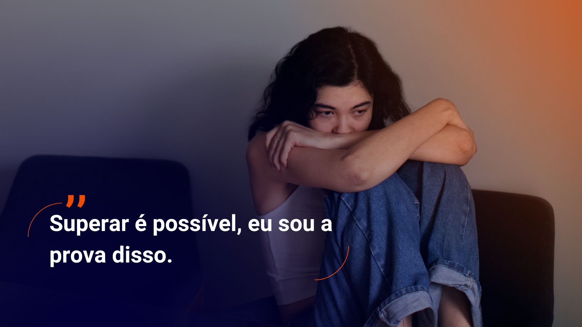 Superar é possível, eu sou a prova disso.